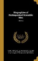 Biographies of Distinguished Scientific Men, Volume 2