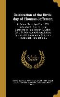 Celebration of the Birth-day of Thomas Jefferson: At Salem, Mass., April 1st, 1859, Oration by Dr. Geo. B. Loring, Speeches by Hon. Joseph S. Cabot, C