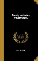 GER-DANZIG UND SEINE UMGEBUNGE