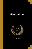 ELIJAH VINDICATED