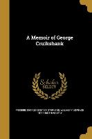 MEMOIR OF GEORGE CRUIKSHANK
