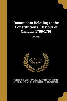 Documents Relating to the Constitutional History of Canada, 1759-1791, Volume 2