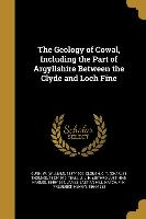GEOLOGY OF COWAL INCLUDING THE
