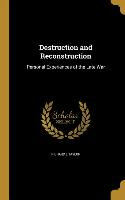 DESTRUCTION & RECONSTRUCTION