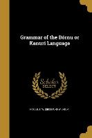 Grammar of the Bórnu or Kanuri Language