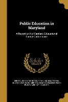 PUBLIC EDUCATION IN MARYLAND
