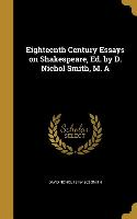 Eighteenth Century Essays on Shakespeare, Ed. by D. Nichol Smith, M. A