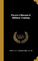 FARROWS MANUAL OF MILITARY TRA