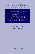 Trade Related Aspects of Intellectual Property Rights: A Commentary on the TRIPS Agreement