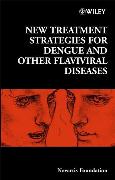 New Treatment Strategies for Dengue and Other Flaviviral Diseases