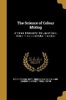 SCIENCE OF COLOUR MIXING