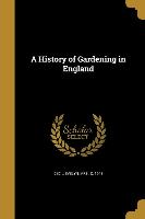 HIST OF GARDENING IN ENGLAND