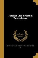 PARADISE LOST A POEM IN 12 BKS