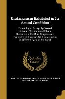 UNITARIANISM EXHIBITED IN ITS