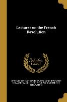 LECTURES ON THE FRENCH REVOLUT