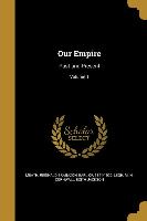 Our Empire: Past and Present, Volume 1