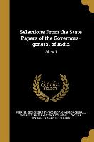 Selections From the State Papers of the Governors-general of India, Volume 1