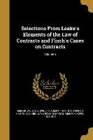 Selections From Leake's Elements of the Law of Contracts and Finch's Cases on Contracts, Volume 2