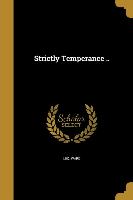 STRICTLY TEMPERANCE