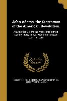 JOHN ADAMS THE STATESMAN OF TH