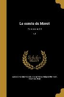 Le comte de Moret: Roman inedit, v.1