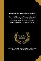 PROBLEMS WOMEN SOLVED