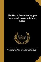 Slabikár a Prvá cítanka, pre slovenské evanjelické a.v. skoly