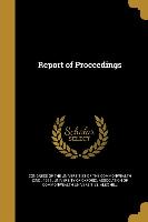 REPORT OF PROCEEDINGS