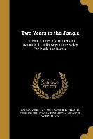 2 YEARS IN THE JUNGLE