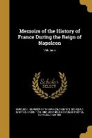 Memoirs of the History of France During the Reign of Napoleon, Volume 4