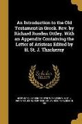 An Introduction to the Old Testament in Greek. Rev. by Richard Rusden Ottley. With an Appendix Containing the Letter of Aristeas Edited by H. St. J. T