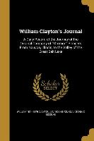 William Clayton's Journal: A Daily Record of the Journey of the Original Company of Mormon Pioneers From Nauvoo, Illinois, to the Valley of the G