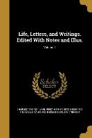 LIFE LETTERS & WRITINGS EDITED
