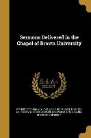 Sermons Delivered in the Chapel of Brown University