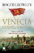 Venecia. Ciudad de Fortuna