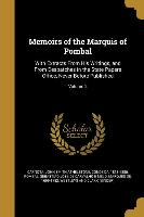 Memoirs of the Marquis of Pombal: With Extracts From His Writings, and From Despatches in the State Papers Office, Never Before Published, Volume 2