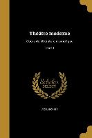 Théâtre moderne: Cours de littérature dramatique, Tome 1