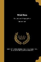 Wild Rice: Its Uses and Propagation, Volume no.50