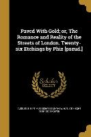 Paved With Gold, or, The Romance and Reality of the Streets of London. Twenty-six Etchings by Phiz [pseud.]