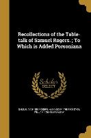 Recollections of the Table-talk of Samuel Rogers., To Which is Added Porsoniana