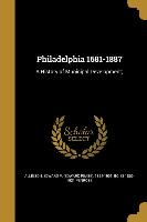 PHILADELPHIA 1681-1887