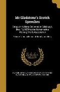 Mr Gladstone's Scotch Speeches: Being an Address Delivered at Edinburgh, Dec. 12, 1879 to the Conservative Working Men's Association, Volume Talbot co