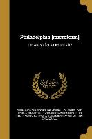 Philadelphia [microform]: The Story of an American City