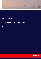 The wizard's son. A Novel