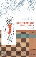 Dr. Friedpferd tritt zurück