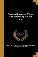 Principal Dramatic Works. With Memoir by His Son, Volume 2