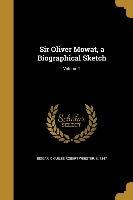 SIR OLIVER MOWAT A BIOGRAPHICA