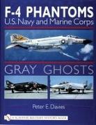 Gray Ghosts: US Navy and Marine Corps F4 Phantoms