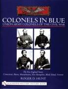 Colonels in Blue - Union Army Colonels of the Civil War
