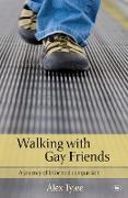 Walking with Gay Friends